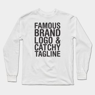 Famous brand, logo and catchy tagline - Consumerism Long Sleeve T-Shirt